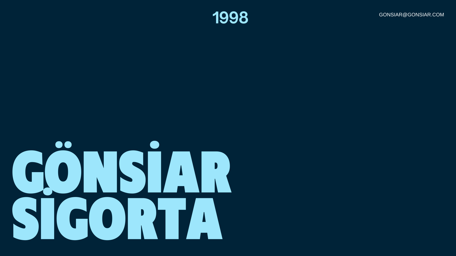 Gönsiar Sigorta, 1998 – gonsiar@gonsiar.com